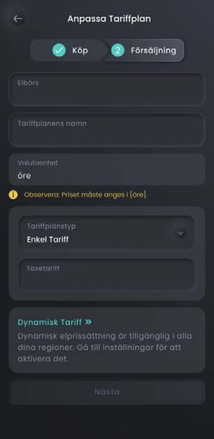 Välj Dynamisk Tariff och gå vidare till inställningar.